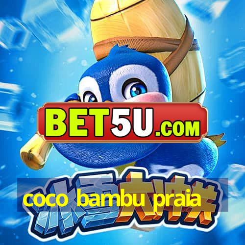 coco bambu praia